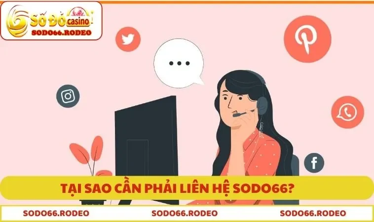 Tại sao cần phải liên hệ SODO66?